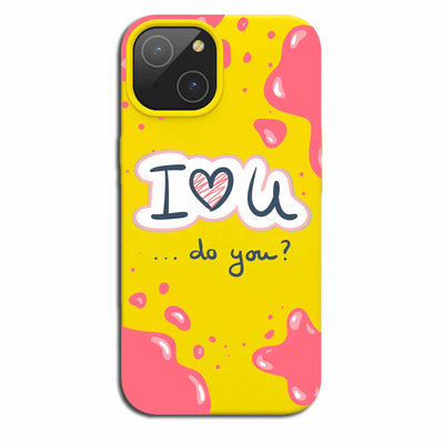 Do U Love Me ? - Cover / (Collezione Monocolore) & (Collezione Magsafe Trasparente)